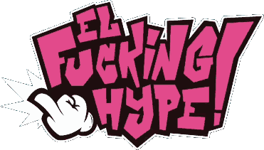 El Fucking Hype